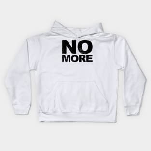 NO MORE grungy black Kids Hoodie